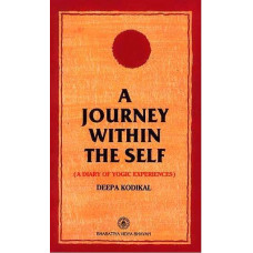 A Journey within The Self (A diary of Yogic Experiences)